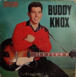 Buddy Knox : Buddy Knox